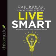 Live Smart (3-Volume Set) : Preparing for the Future God Wants for You （Unabridged）