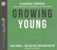 Growing Young (8-Volume Set) : Six Essential Strategies to Help Young People Discover and Love Your Church （Unabridged）