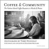 Coffee & Community : The Vashon Island Coffee Roasterie in Words & Photos