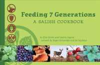 Feeding 7 Generations : A Salish Cookbook