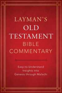 Layman's Old Testament Bible Commentary : Easy-to-Understand Insights into Genesis through Malachi