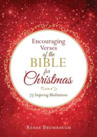 Encouraging Verses of the Bible for Christmas : 75 Inspiring Meditations
