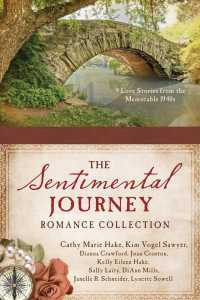 A Sentimental Journey Romance Collection : 9 Love Stories from the Memorable 1940s