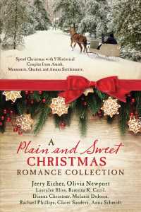 A Plain and Sweet Christmas Romance Collection : Spend Christmas with 9 Historical Couples from Amish, Mennonite, Quaker, and Amana Settlements