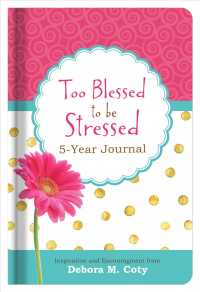 Too Blessed to Be Stressed 5-Year Journal : Inspiration and Encouragement from Debora M. Coty （JOU）