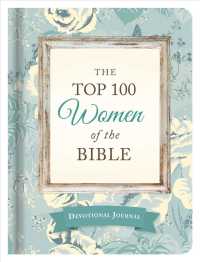 The Top 100 Women of the Bible Devotional Journal : Who They Are and What They Mean to You Today