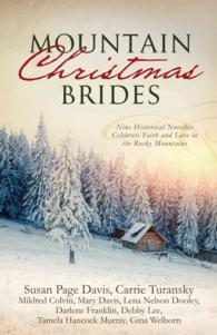 Mountain Christmas Brides : Nine Historical Novellas Celebrate Faith and Love in the Rocky Mountains