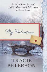My Valentine : Includes Bonus Story of Little Shoes and Mistletoe by Sally Laity