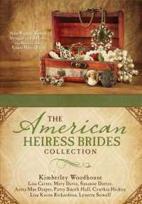 The American Heiress Brides Collection : Nine Wealthy Women Struggle to Find Love in a Society That Values Money First