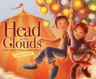 Head in the Clouds : Jack & Abby Dream of the Circus