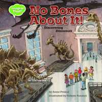No Bones about It! : Discovering Dinosaurs (Imagine That!)