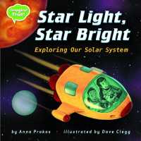 Star Light, Star Bright : Exploring Our Solar System (Imagine That!)