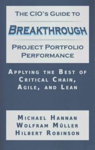 Cio's Guide to Breakthrough Project Portfolio Performance : Applying the Best of Critical Chain, Agile, and Lean -- Paperback / softback