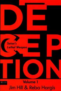 Deception : Satan's Lethal Weapon: Includes eLive Audio Download 〈1〉