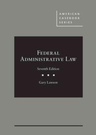 連邦行政法（第７版）<br>Federal Administrative Law (American Casebook Series) （7TH）