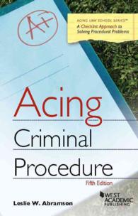 チェックリストで学ぶ刑事訴訟法入門（第５版）<br>Acing Criminal Procedure (Acing Series) （5TH）