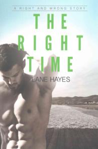 The Right Time (Right and Wrong Story)