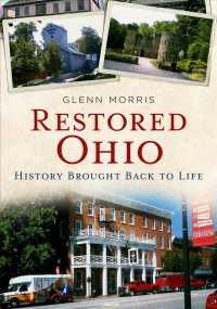Restored Ohio : History Brought Back to Life