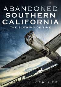 Abandoned Southern California : The Slowing of Time