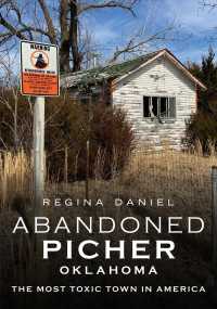 Abandoned Picher, Oklahoma : The Most Toxic Town in America