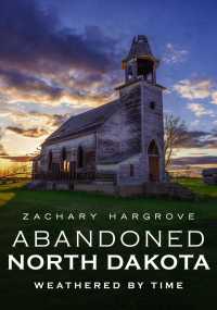 Abandoned North Dakota : Weathered by Time