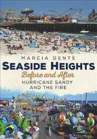 Seaside Heights : Before and after Hurricane Sandy and the Fire (America through Time)