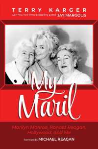 My Maril : Marilyn Monroe, Ronald Reagan, Hollywood, and Me