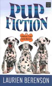 Pup Fiction : A Melanie Travis Canine Mystery （Large Print Library Binding）