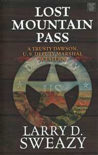 Lost Mountain Pass : A Trusty Dawson, U. S. Deputy Marshal Western （Large Print Library Binding）
