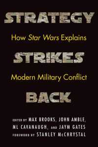Strategy Strikes Back : How Star Wars Explains Modern Military Conflict