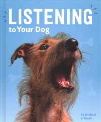 Listening to Your Dog (Dog's Life) （Library Binding）