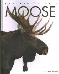 Moose (Amazing Animals)