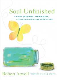 Soul Unfinished : Finding Happiness, Taking Risks, and Trusting God as We Grow Older -- Paperback / softback