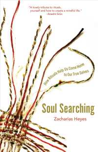 Soul Searching : How Rituals Help Us Come Home to Our True Selves