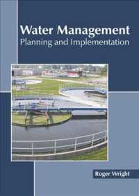 Water Management : Planning and Implementation