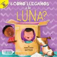 Cmo llegamos a la Luna?/ How Do We Get to the Moon? (Mis Aventuras/ My Adventures)