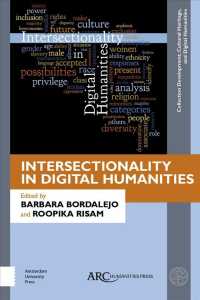 Intersectionality in Digital Humanities (Collection Development, Cultural Heritage, and Digital Humanities) -- Hardback （New ed）
