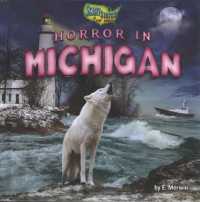 Horror in Michigan (Scary States (of Mind)) （Library Binding）
