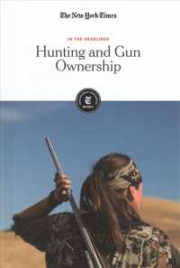 Hunting and Gun Ownership (In the Headlines) （Library Binding）