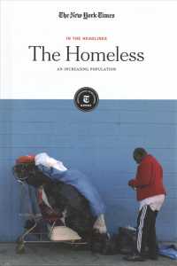 The Homeless : An Increasing Population (In the Headlines) （Library Binding）