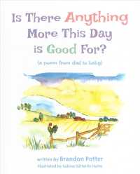 Is There Anything More This Day Is Good For? : A Poem from Dad to Baby