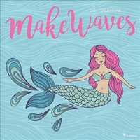 Mermaids Make Waves 2020 Calendar （WAL）