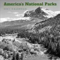 America's National Parks 2021 Calendar （WAL）
