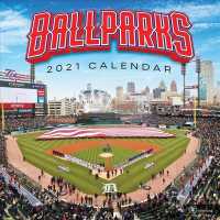 Ballparks 2021 Calendar （WAL）