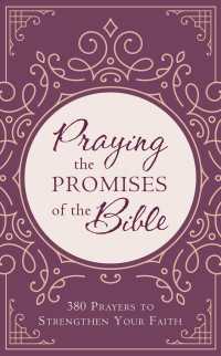Praying the Promises of the Bible : 380 Prayers to Strengthen Your Faith （GLD）