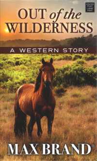 Out of the Wilderness : A Western Story （LRG）