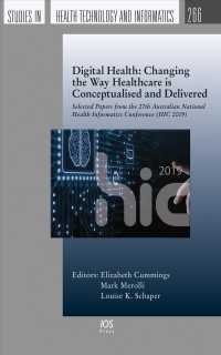 Digital Health: Changing the Way Healthcare is Conceptualised and Delivered : Selected Papers from the 27th Australian National Health Informatics Conference (HIC 2019)