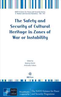The Safety and Security of Cultural Heritage in Zones of War or Instability (NATO Science for Peace and Security)