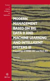 Modern Management based on Big Data II and Machine Learning and Intelligent Systems III : Proceedings of MMBD 2021 and MLIS 2021