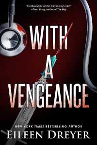 With a Vengeance : Medical Thriller